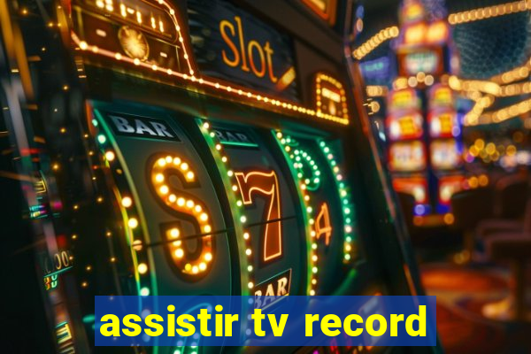 assistir tv record